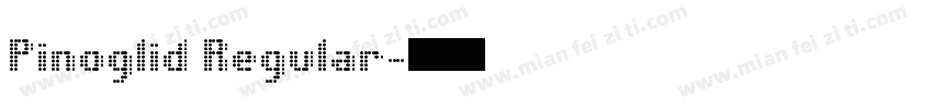 Pinoglid Regular字体转换